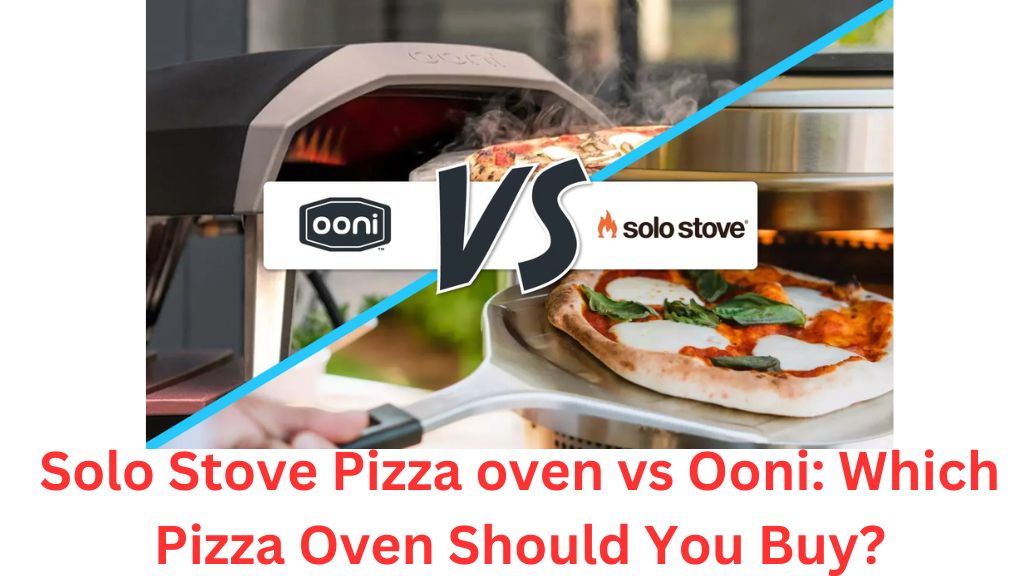 Solo Stove Pizza oven vs Ooni